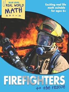 Real World Math Blue Level: Firefighters to the Rescue