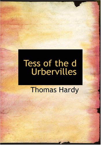 Tess of the d'Urbervilles by Thomas Hardy