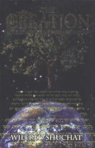 The Creation According to the Midrash Rabbah by Wilfred Shuchat