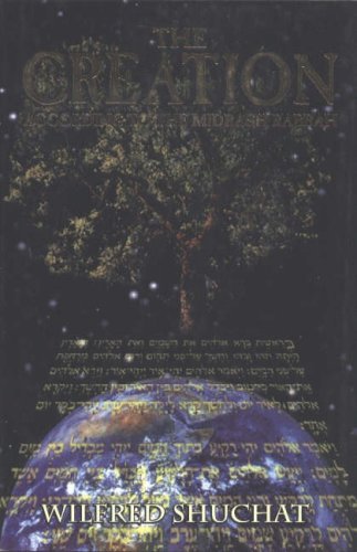 The Creation According to the Midrash Rabbah by Wilfred Shuchat
