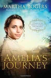 Amelia's Journey: A Prequel to the Winds Across the Prairie Series