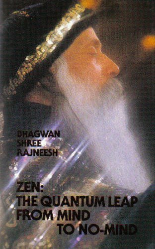 Zen: The Quantum Leap from Mind to No-Mind (Zen Discourse Series) by Osho