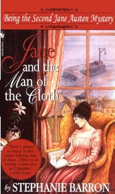 Jane and the Man of the Cloth: Being the Second Jane Austen Mystery (Being A Jane Austen Mystery)