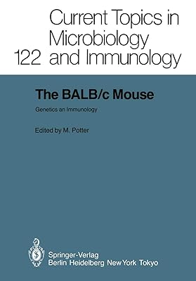 The BALB/c Mouse: Genetics and Immunology (Current Topics in Microbiology and Immunology, 122)