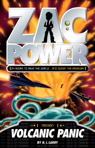 Volcanic Panic (Zac Power) by H. I. Larry