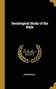 Sociological Study of the Bible by Louis Wallis