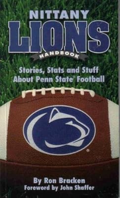 Nittany Lions Handbook: Stories, Stats and Stuff about Penn State Football