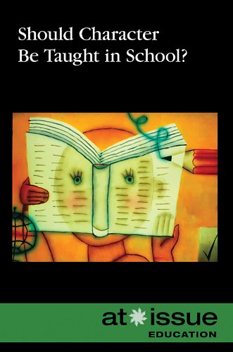 Should Character Be Taught in School? by Noël Merino