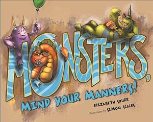 Monsters, Mind Your Manners!