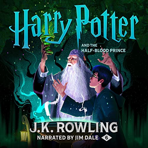 Harry Potter and the Half-Blood Prince, Book 6 by J.K. Rowling