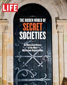 LIFE The Hidden World of Secret Societies