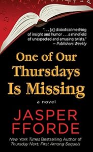 One of Our Thursdays Is Missing by Jasper Fforde
