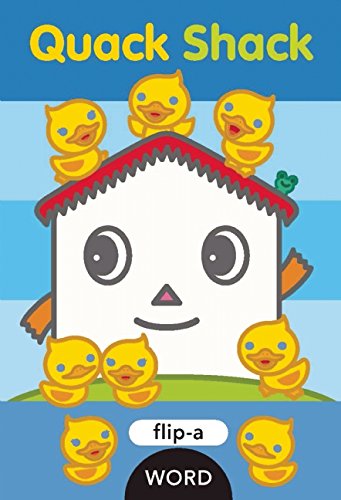 Flip-A-Word: Quack Shack by Harriet Ziefert
