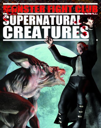 Supernatural Creatures (Monster Fight Club) by David West
