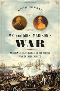 Mr. and Mrs. Madison's war