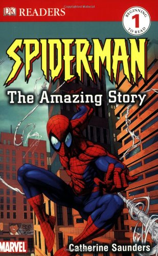 Spider-Man: The Amazing Story (DK READERS) by Catherine Saunders