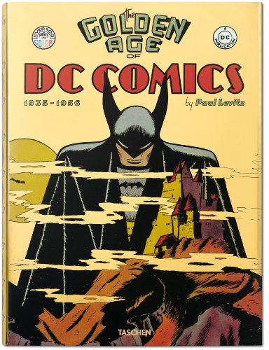 The Golden Age of DC Comics by Paul Levitz