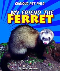 My Friend the Ferret