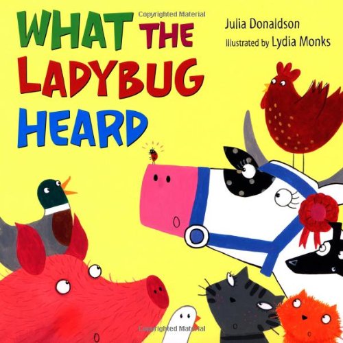 What the Ladybug Heard by Julia Donaldson