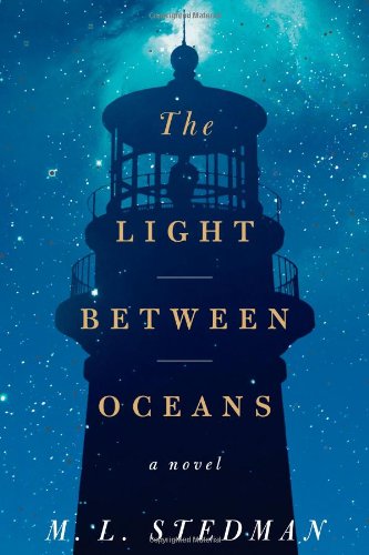 The Light Between Oceans: A Novel by M. L. Stedman