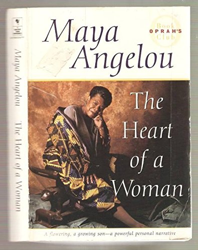 The Heart of a Woman by Maya Angelou