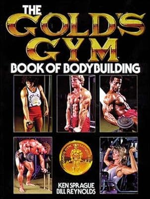 The Gold's Gym Book of Bodybuilding