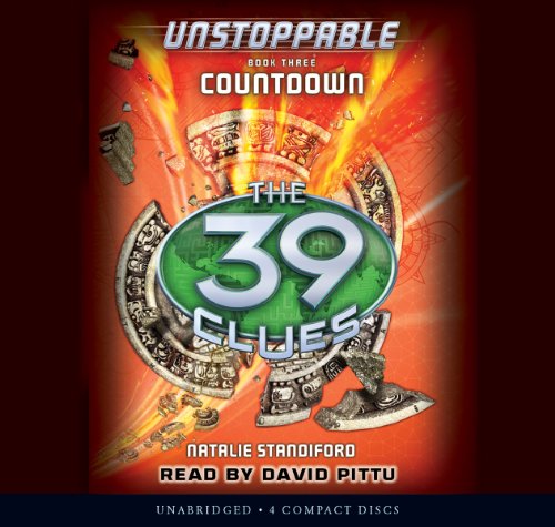 The 39 Clues: Unstoppable Book 3: Countdown - Audio Library Edition by Natalie Standiford