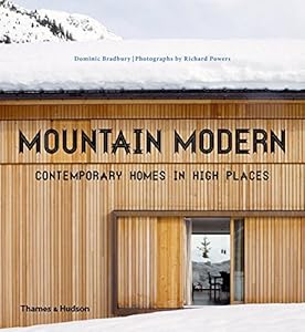 Mountain Modern: Contemporary Homes in High Places