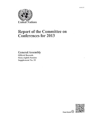 Report Of The Committee On Conferences: 68th Session Supp No.32