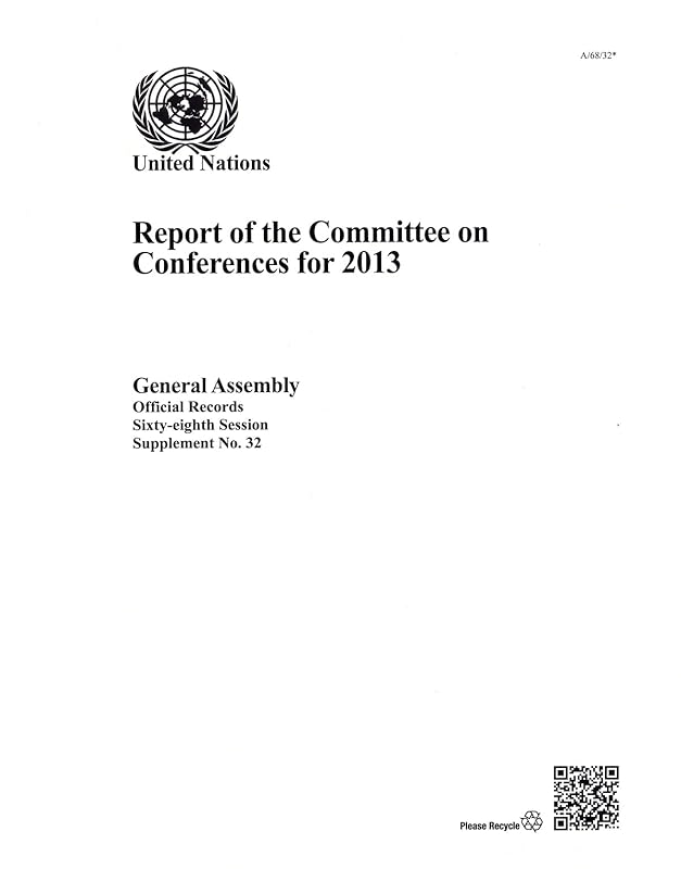 Report Of The Committee On Conferences: 68th Session Supp No.32 by United Nations Publications