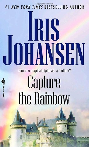 Capture the Rainbow (Loveswept) by Iris Johansen