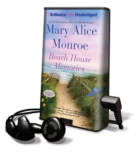 Beach House Memories (Playaway Adult Fiction) by Mary Alice Monroe