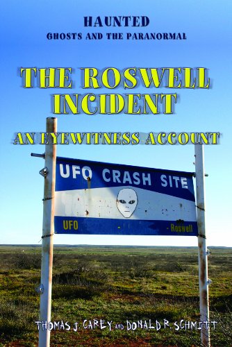 The Roswell Incident: An Eyewitness Account (Haunted: Ghosts and the Paranormal) by Thomas J. Carey