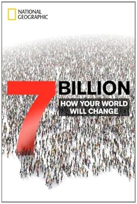 7 Billion: How Your World Will Change