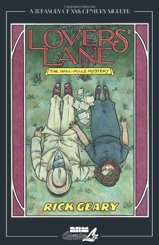 Lovers' Lane: The Hall-Mills Mystery by Rick Geary