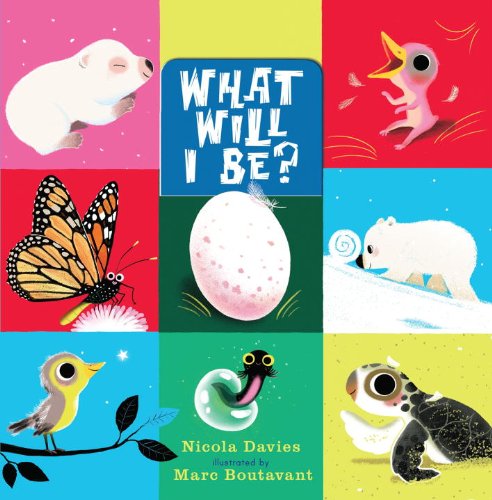 What Will I Be? by Nicola Davies