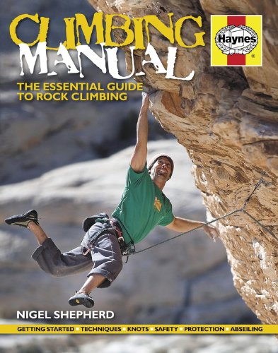Climbing Manual: The essential guide to rock climbing by Nigel Shepherd