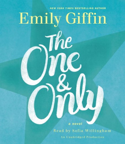 The One &amp; Only: A Novel by Emily Giffin
