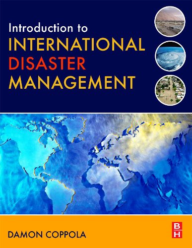 Introduction to International Disaster Management by Damon Coppola
