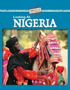 Looking at Nigeria (Looking at Countries)