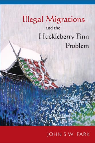 Illegal Migrations and the Huckleberry Finn Problem by John S W Park