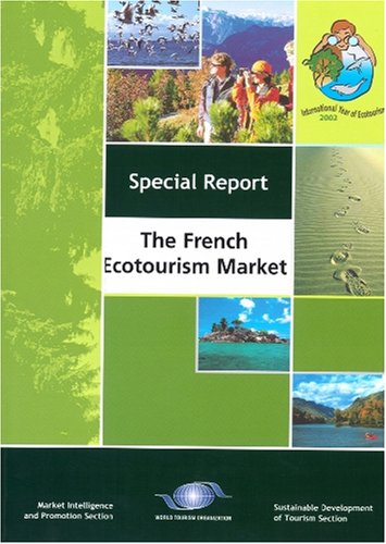 The French Ecotourism Market by World Tourism Organization (UNWTO)