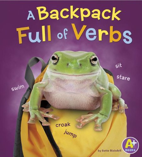 A Backpack Full of Verbs by Bette Blaisdell