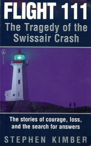 Flight 111: The Tragedy of the Swissair Crash by Stephen Kimber