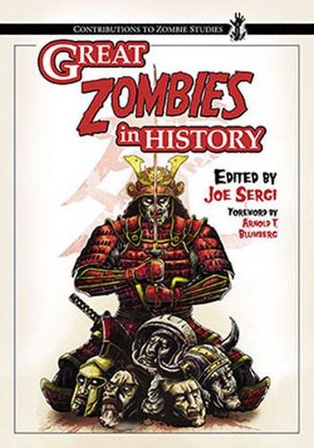 Great Zombies in History by Joe Sergi