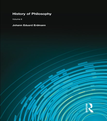 History of Philosophy: Volume II by Johann Eduard Erdmann