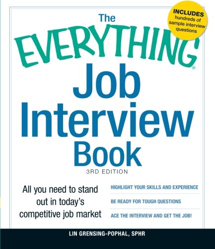 The Everything Job Interview Book: All you need to stand out in today's competitive job market by Lin Grensing-Pophal