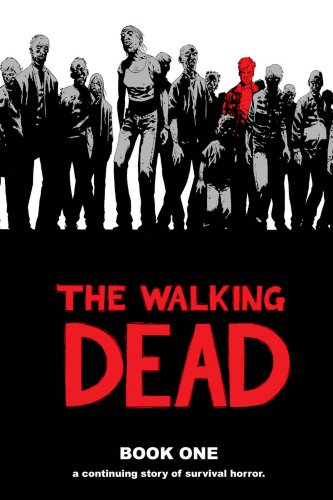 The Walking Dead: A Continuing Story of Survival Horror, Book 1 by Robert Kirkman
