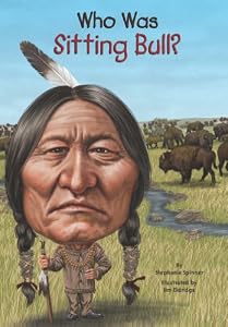 Who Was Sitting Bull? by Spinner, Stephanie; Eldridge, Jim; Harrison, Nancy