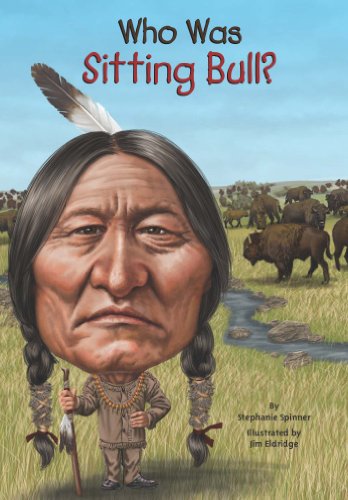 Who Was Sitting Bull? by Spinner, Stephanie; Eldridge, Jim; Harrison, Nancy